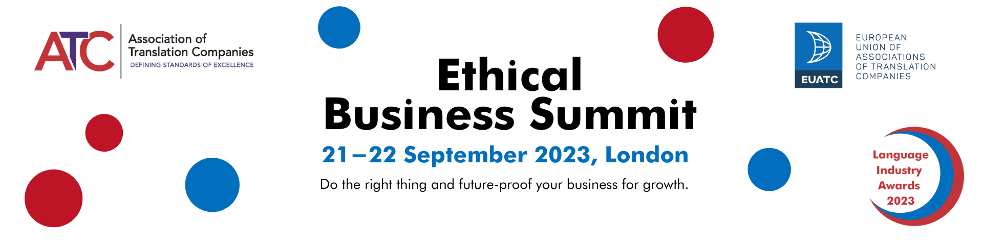 The image shows a banner with the ATC and EUATC logos and the following wording: Ethical Business Summit, 21st and 22nd September 2023 in London. Do the right thing and future-proof your business.